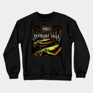 Pathology Calls Album Artwork Crewneck Sweatshirt